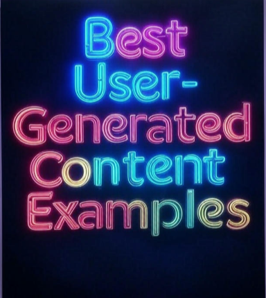 Best UGC examples
